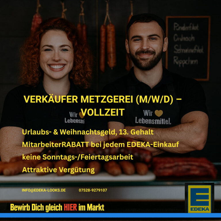 Stellenanzeige: Verkäufer Metzgerei (m/w/d) in Vollzeit bei EDEKA Looks in Wangen-Neuravensburg